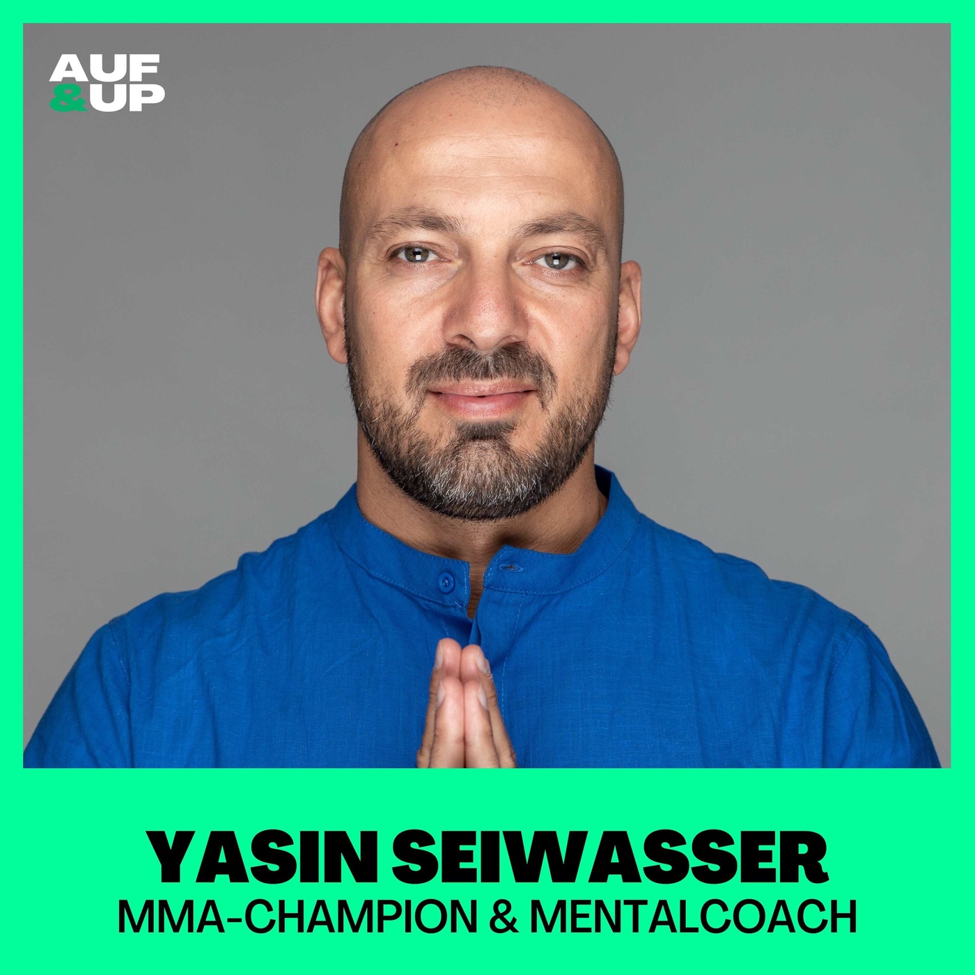 Im Lärm des Alltags innere Ruhe & Stärke finden – MMA-Weltrekordhalter & Mentalcoach Yasin Seiwasser | A&U #047