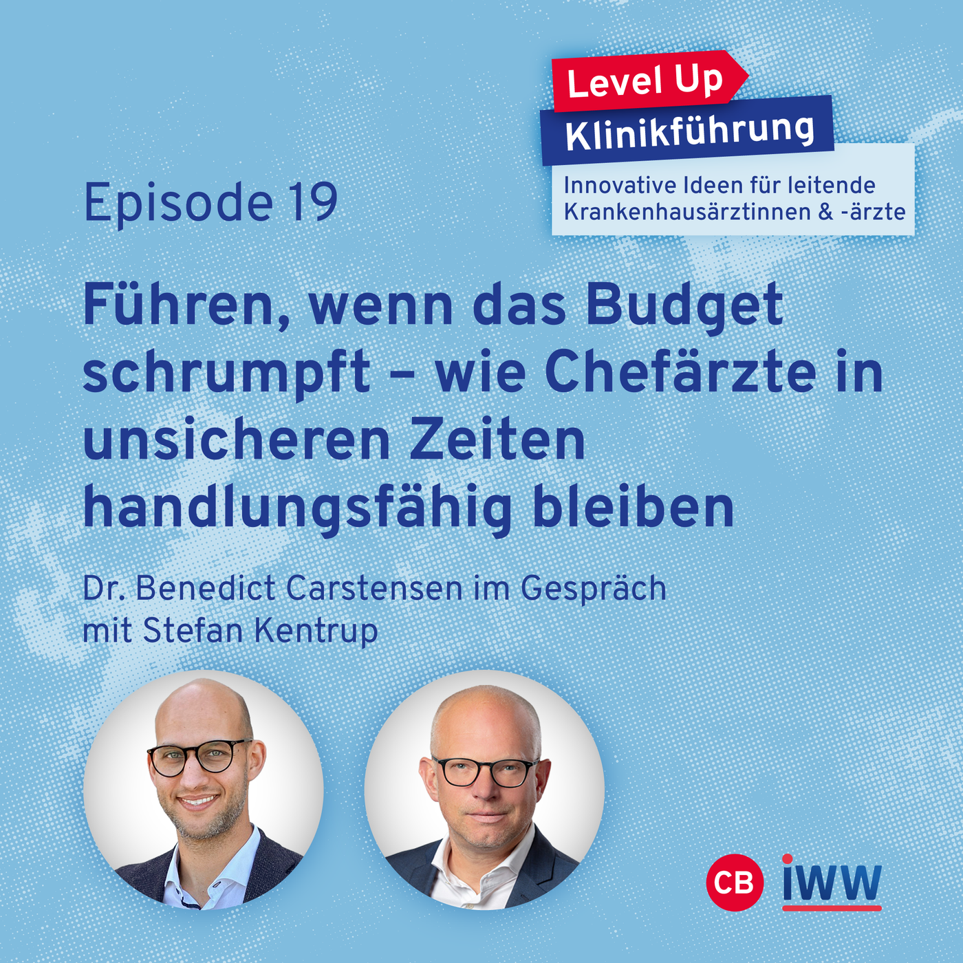 #19 Führen, wenn das Budget schrumpft – wie Chefärzte in unsicheren Zeiten handlungsfähig bleiben