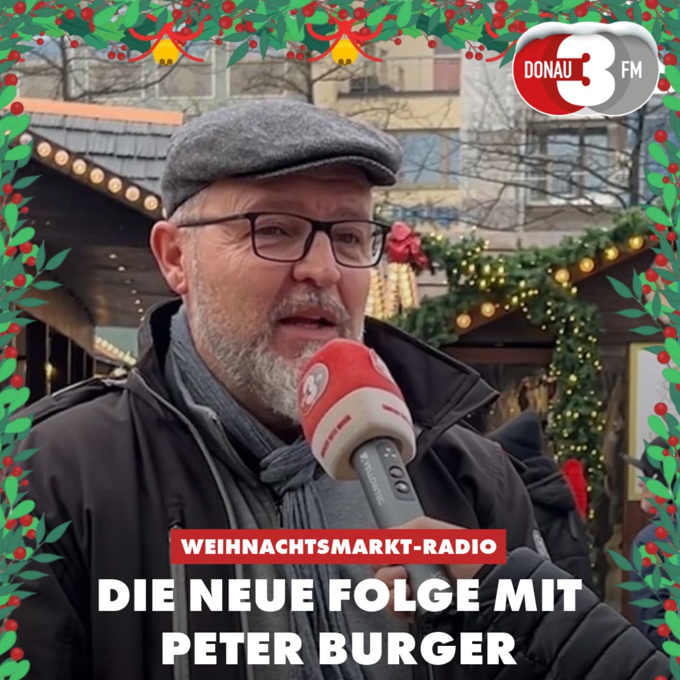 Das DONAU 3 FM Weihnachtsmarktradio mit Peter Burger