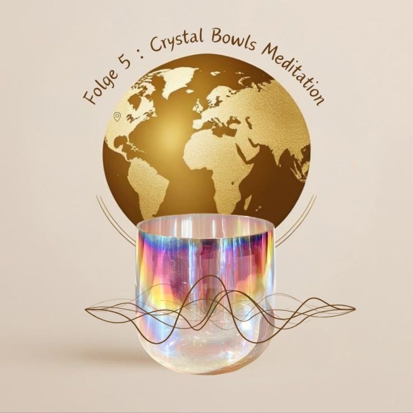 Folge 5 : Crystal Bowls Meditation - German