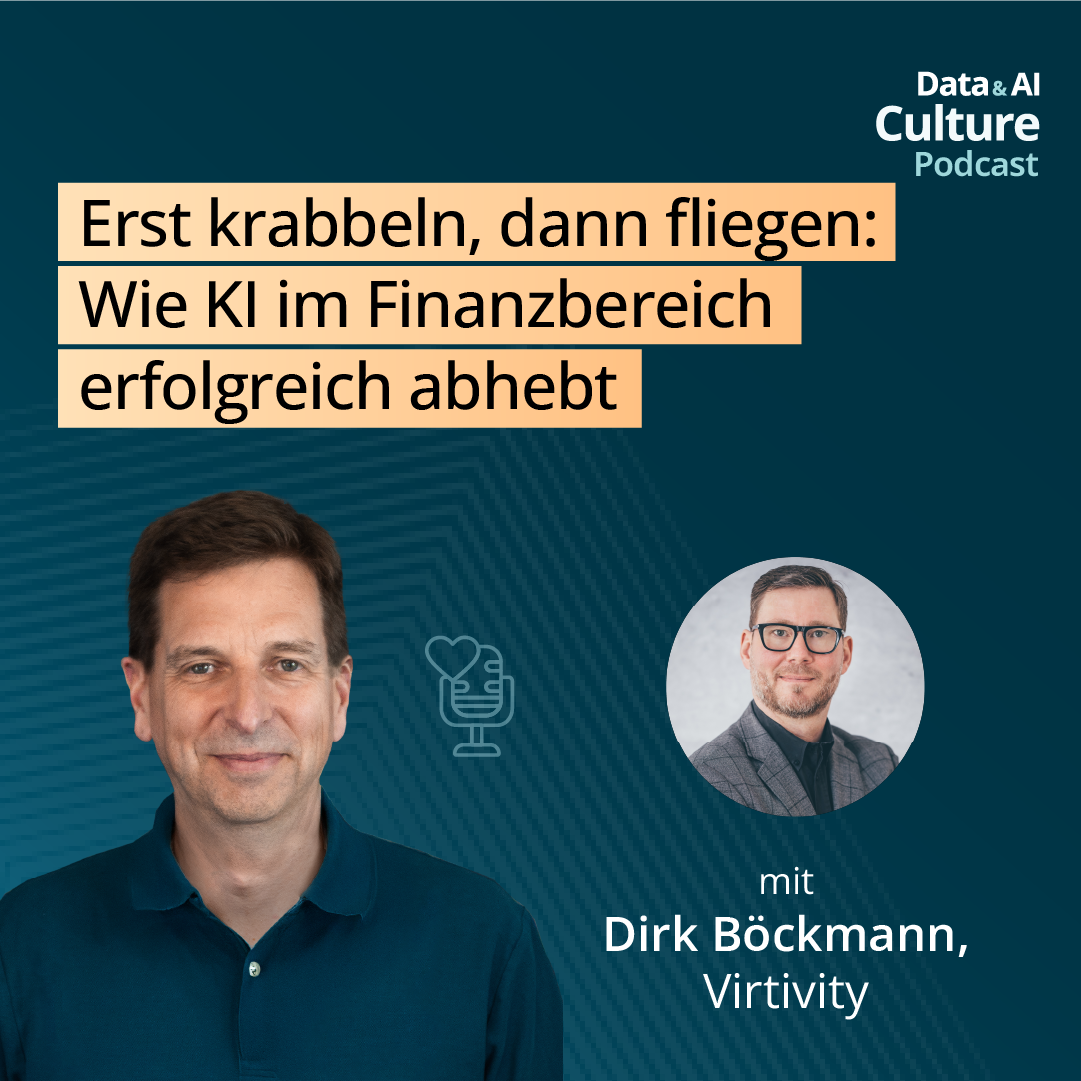 Erst krabbeln, dann fliegen: Wie KI im Finanzbereich erfolgreich abhebt – mit Dirk Böckmann, virtivity