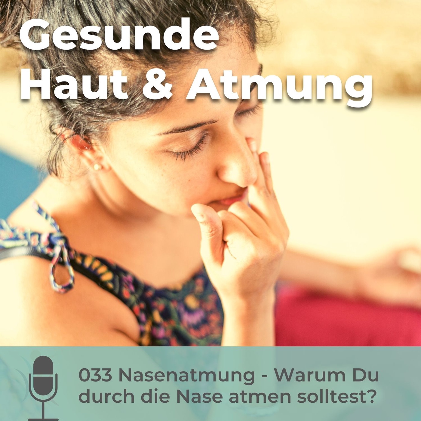 033 Nasenatmung - Warum Du durch die Nase atmen solltest?