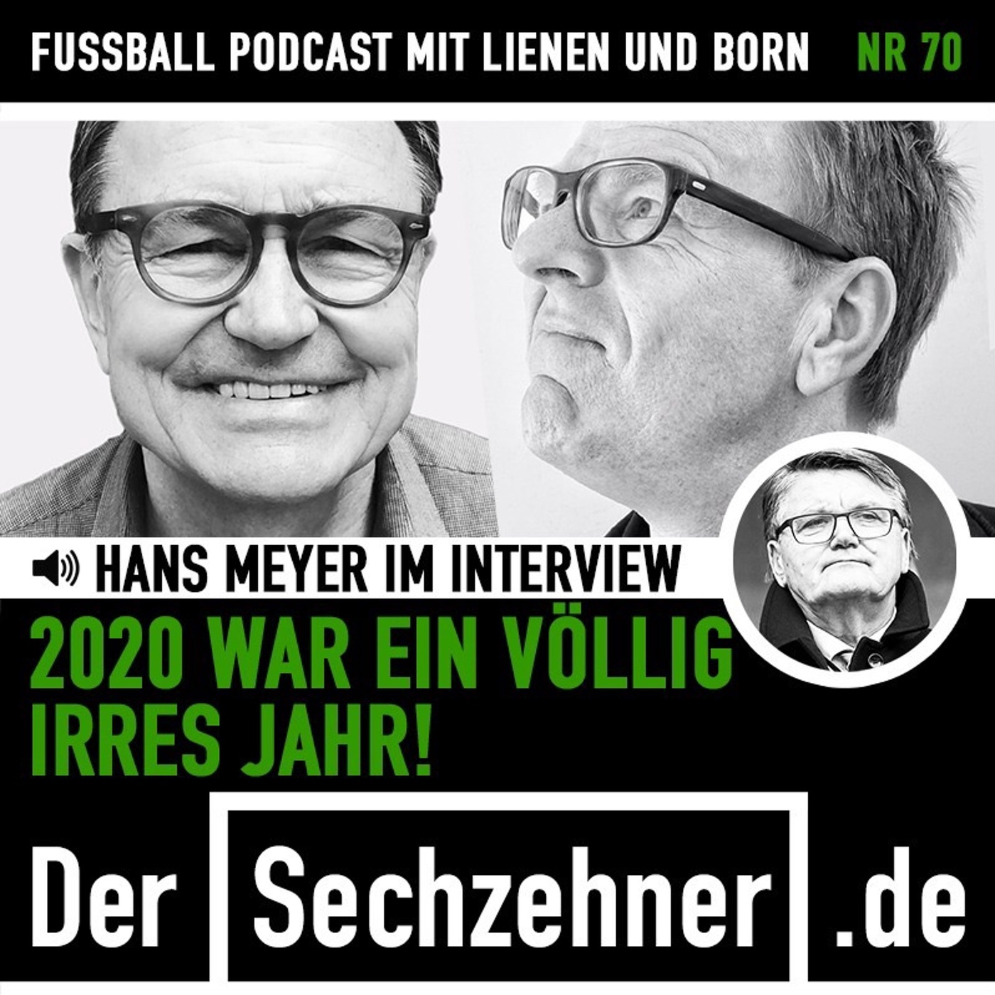 2020 war ein völlig irres Jahr - der Rückblick mit Hans Meyer im Sechzehner No.70