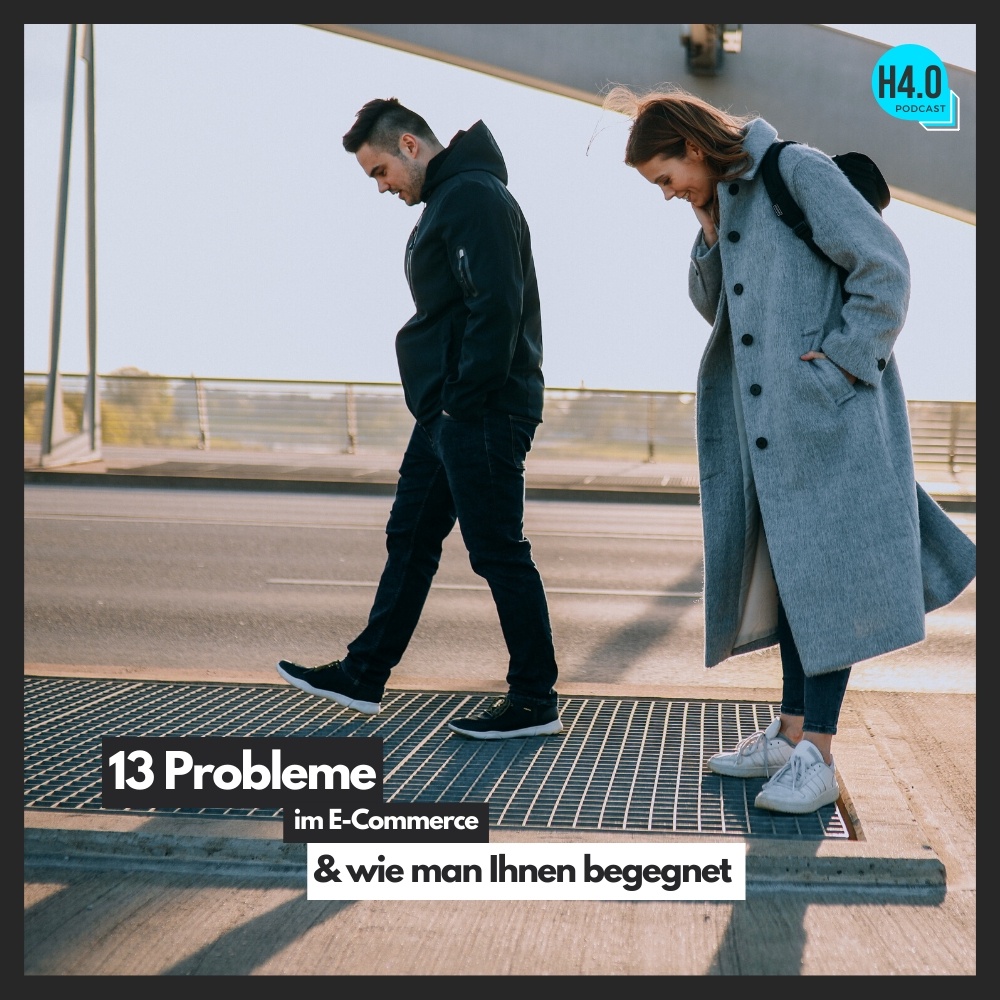 #26 13 Probleme im E-Commerce & wie man Ihnen begegnet