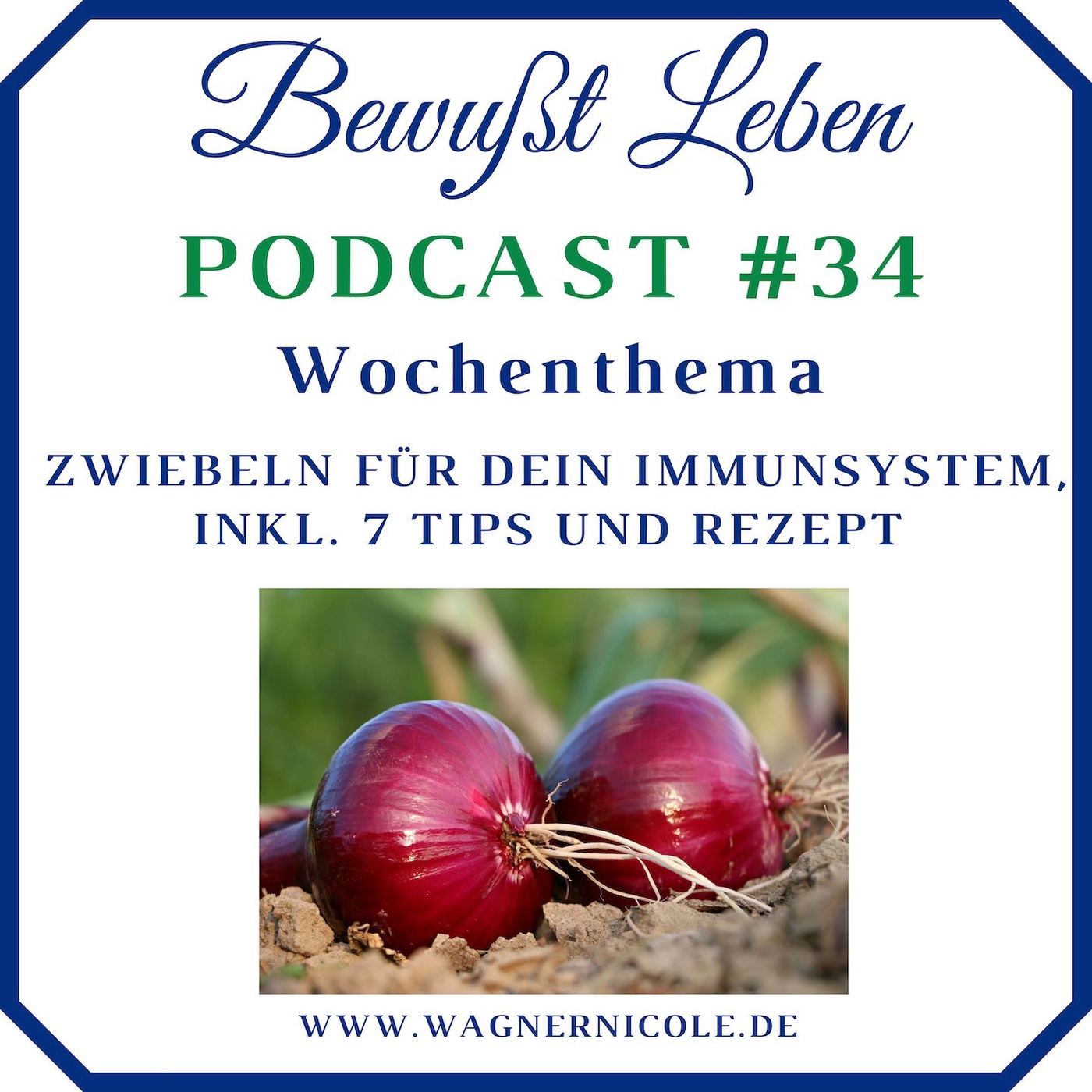 Zwiebeln für dein Immunsystem, inkl. 7 Tips und Rezept I Podcast #34