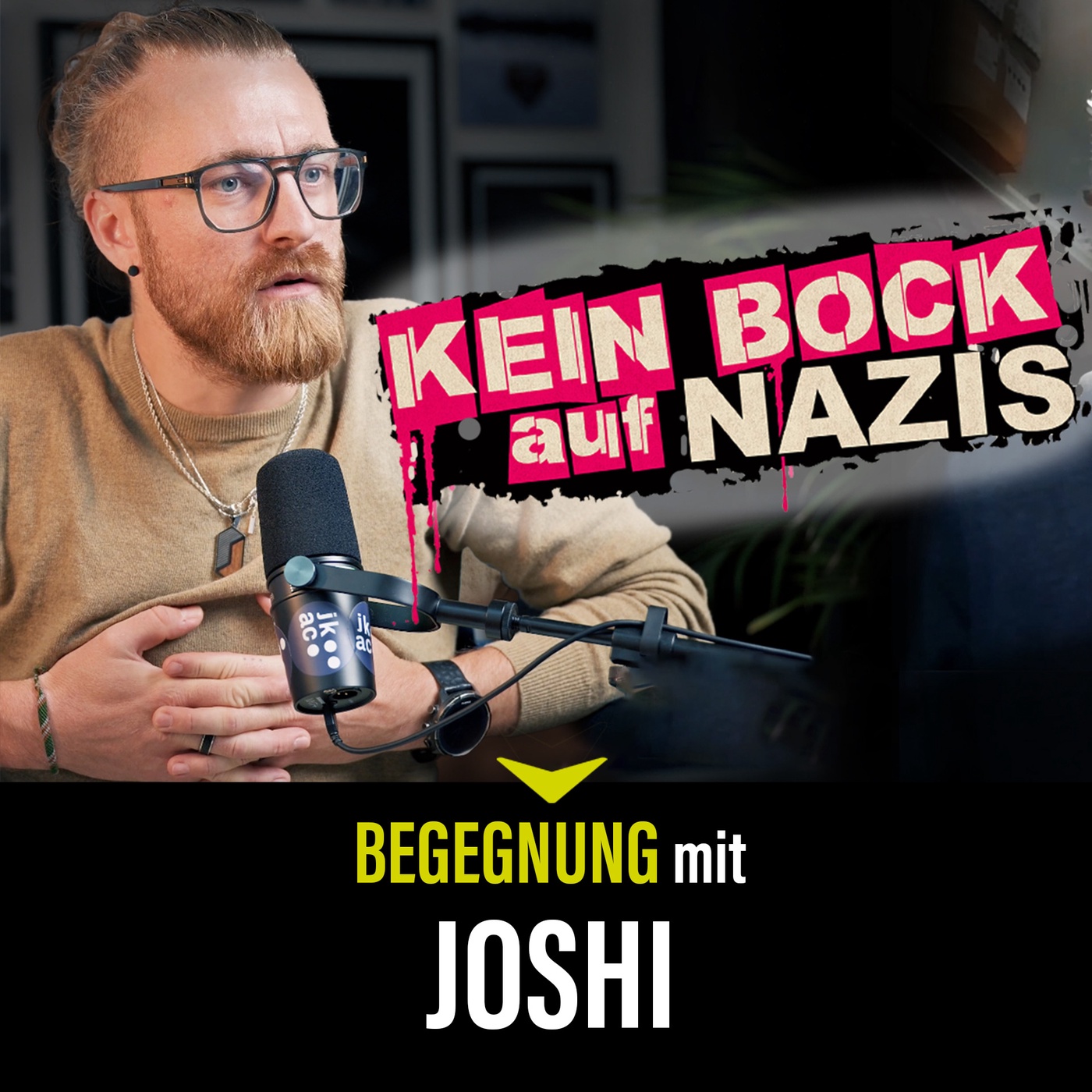 Kein Bock auf Nazis! mit Joshi und Jack