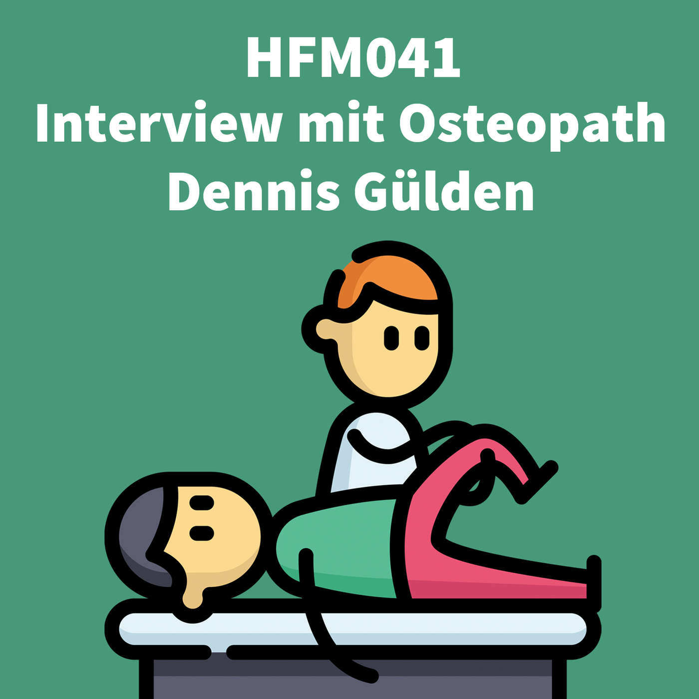 HFM041 - Osteopathie für Kinder: Interview mit Osteopath Dennis Gülden