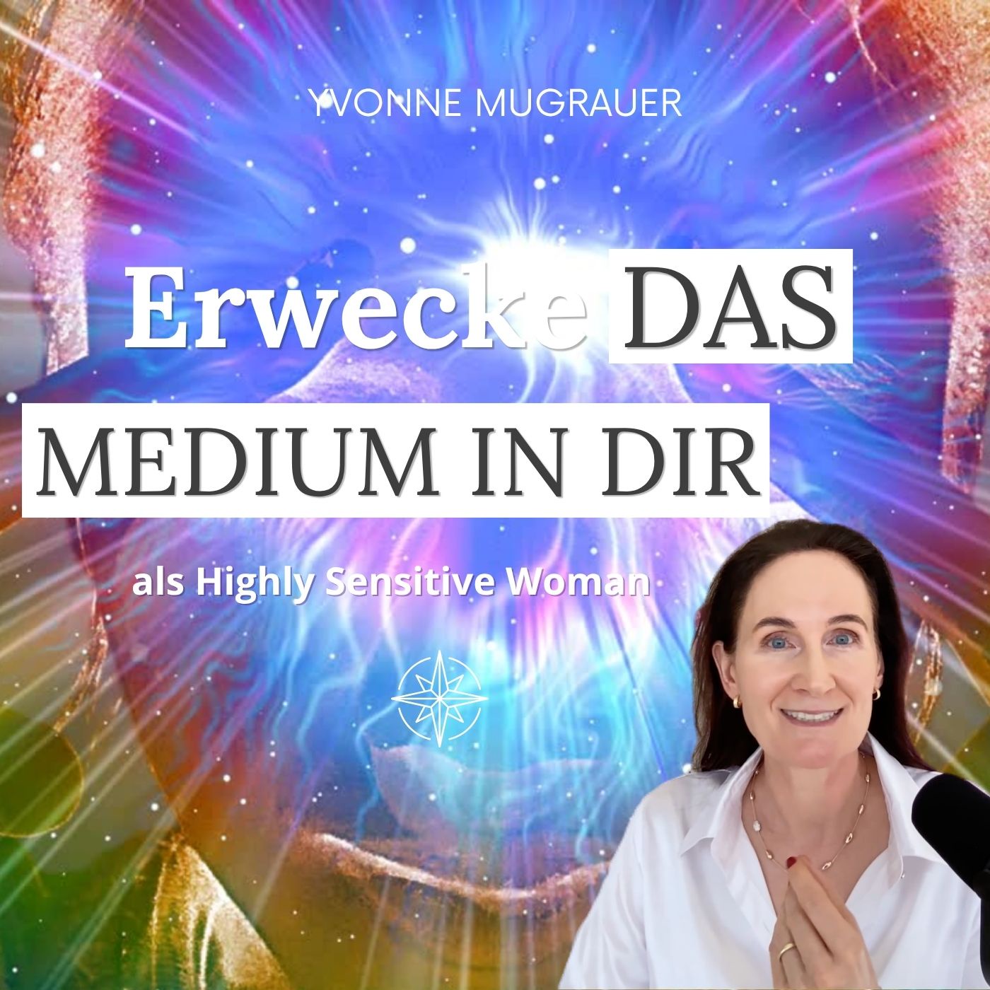 Erwecke deine Medialität | 8 Wahrheiten für Highly Sensitive Women