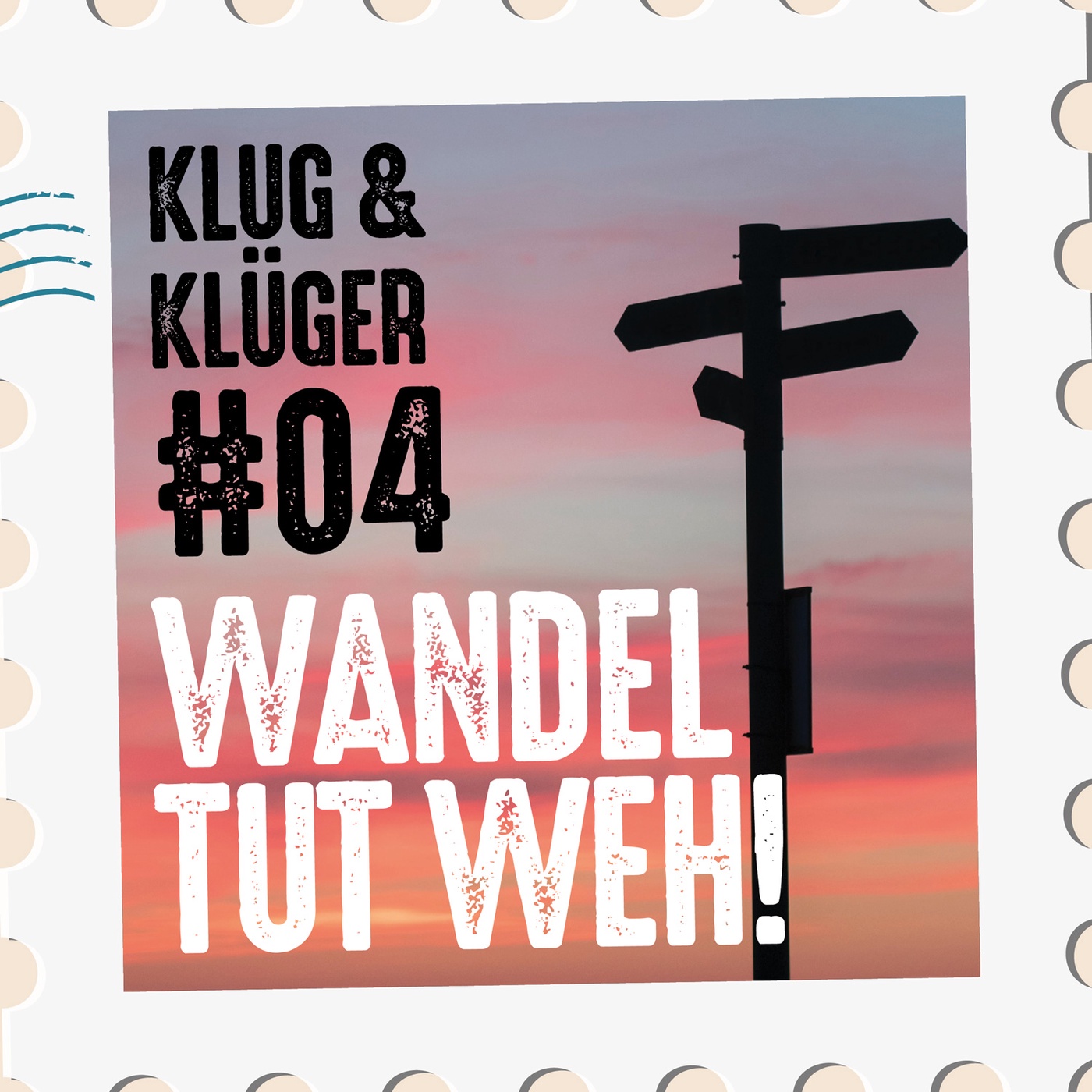 Episode 4  - Wandel tut weh!