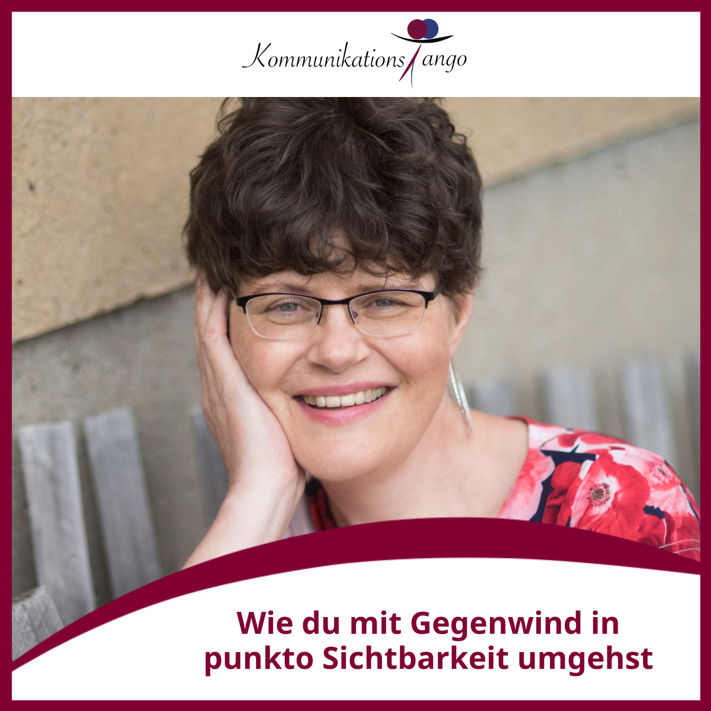 139: Wie du mit Gegenwind in punkto Sichtbarkeit umgehst