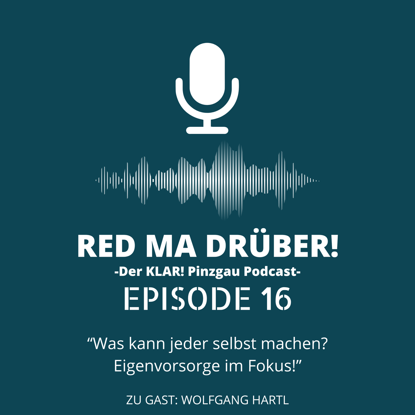 Episode 16 - Was kann jeder selbst machen? Eigenvorsorge im Fokus! - 