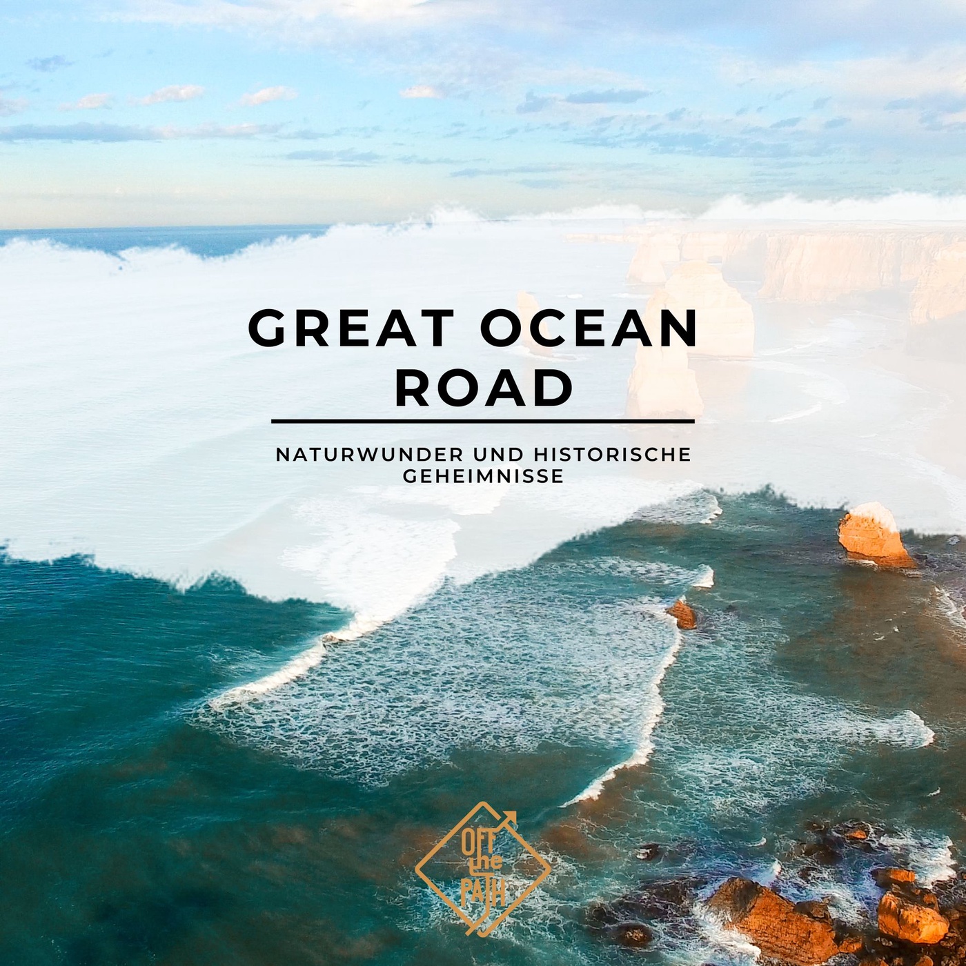 Naturwunder und Historische Geheimnisse: Unterwegs auf der Great Ocean Road