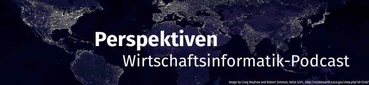 Perspektiven | Wirtschaftsinformatik-Podcast