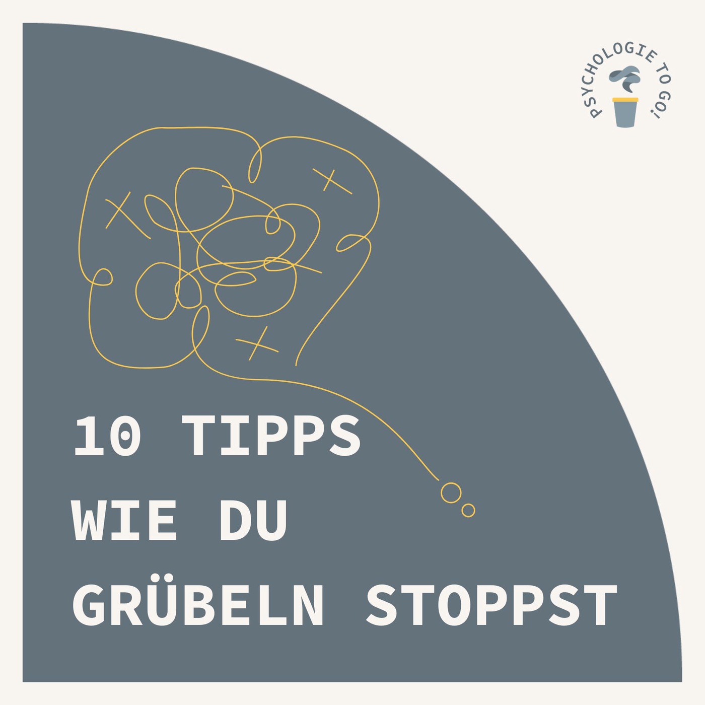 10 Tipps, wie du Grübeln stoppst