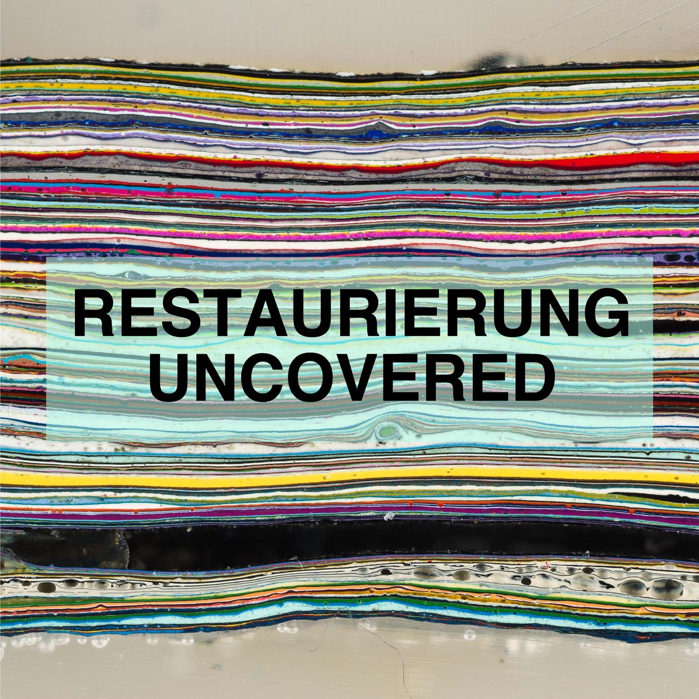 Restaurierung Uncovered