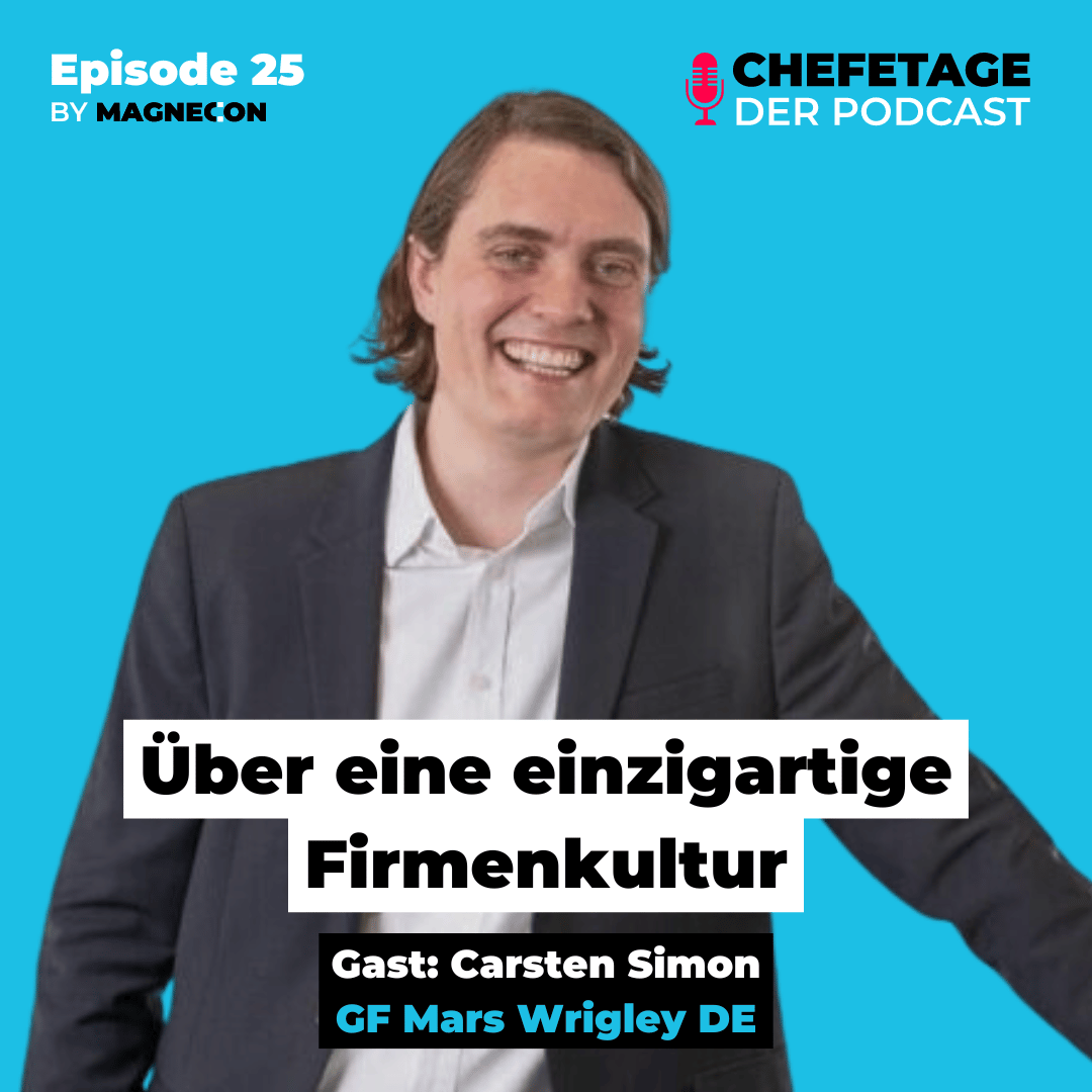 #25 - Über eine einzigartige Firmenkultur - Carsten Simon, Mars Wrigley