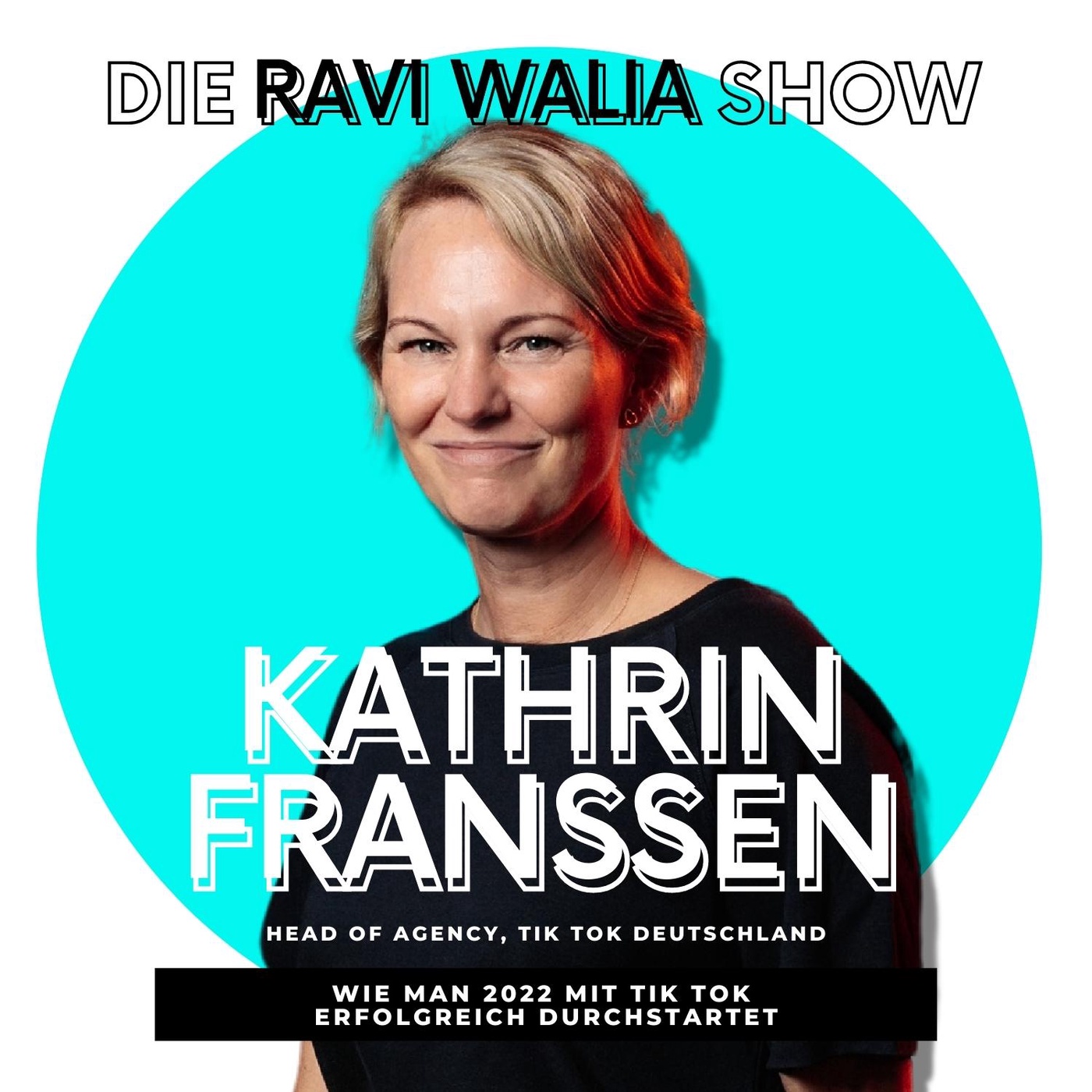 Kathrin Franssen, Tik Tok Deutschland: Wie man 2022 mit Tik Tok erfolgreich durchstartet