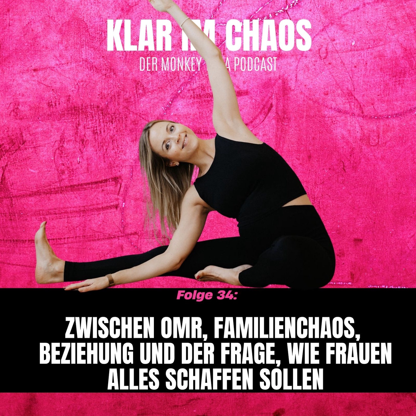 #34: Zwischen OMR, Familienchaos, Beziehung und der Frage, wie Frauen eigentlich alles schaffen sollen