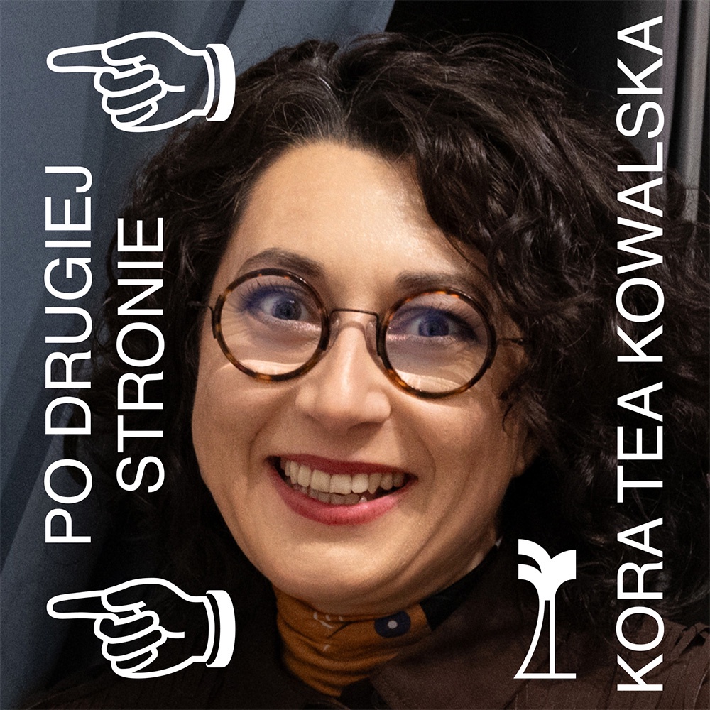 PO DRUGIEJ STRONIE: Kora Tea Kowalska