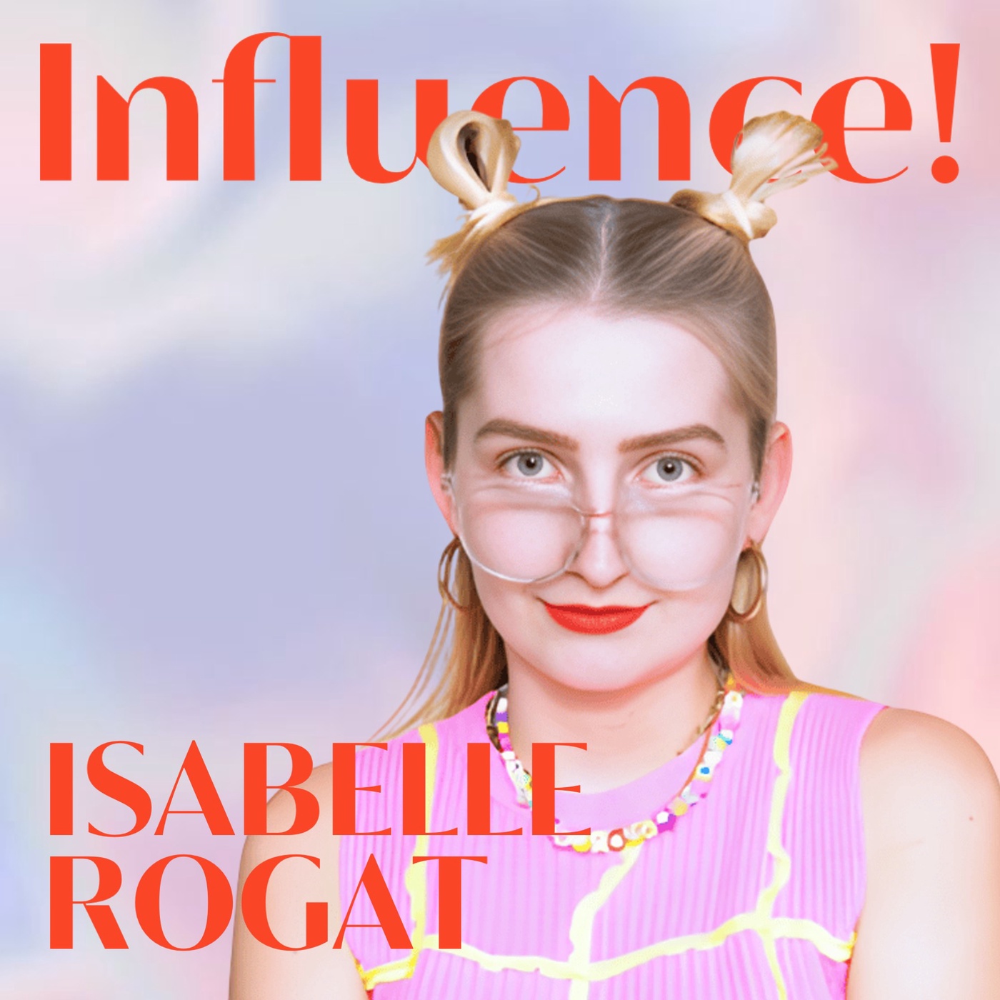 #100 | Marken. Trends. True Influence! mit Isabelle Rogat, Managing Director ODALINE