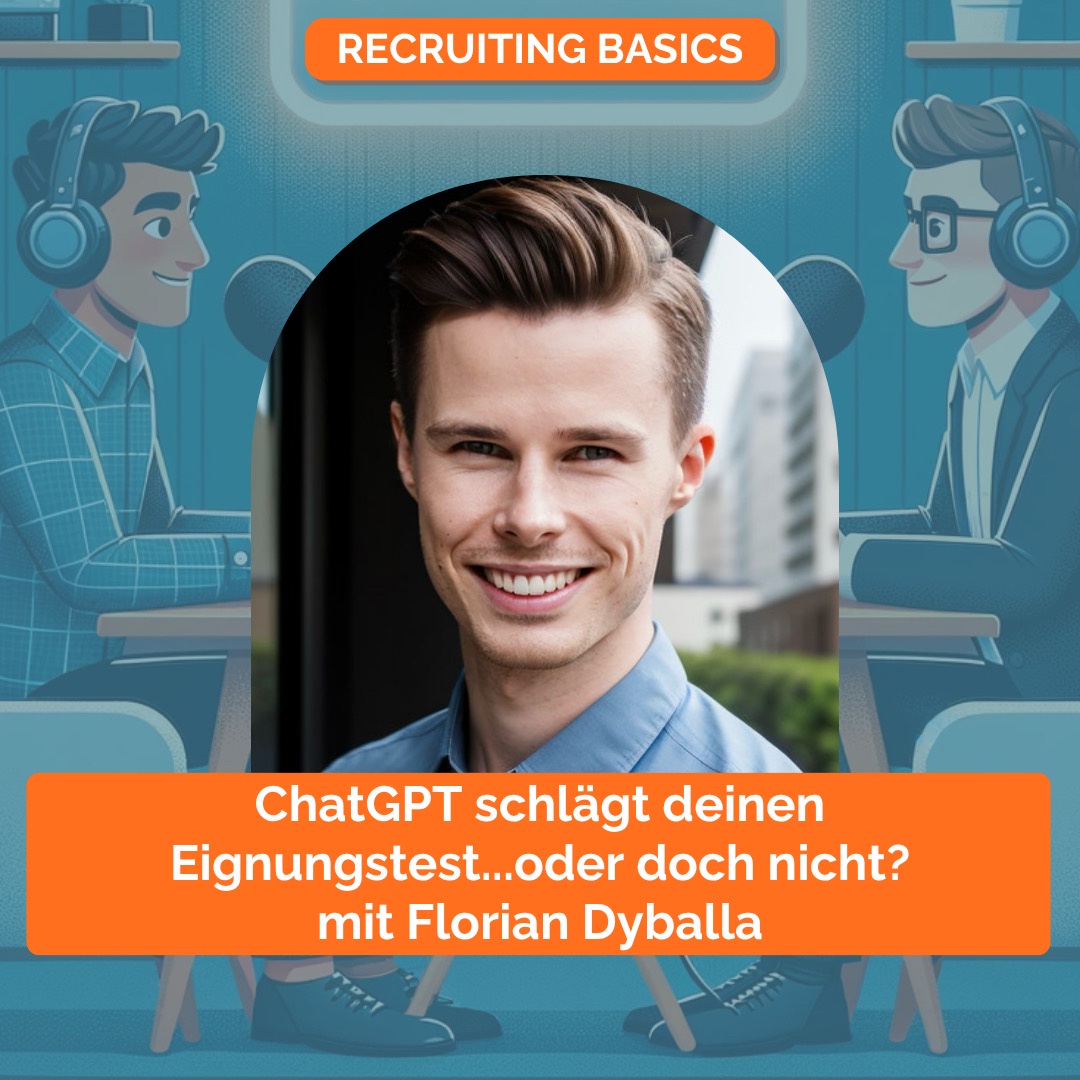 ChatGPT schlägt deinen Eignungstest...oder doch nicht? - mit Florian Dyballa