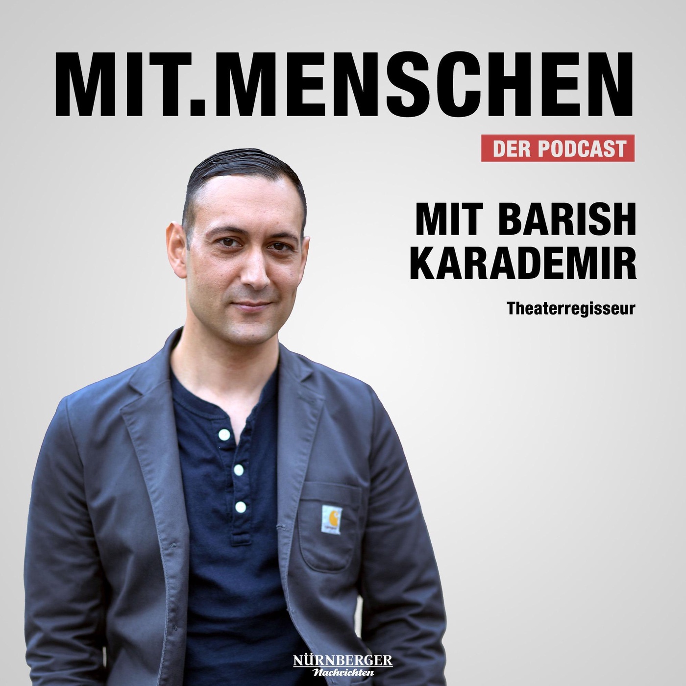 Folge 81: Barish Karademir - von der Nürnberger Südstadt auf die großen Bühnen