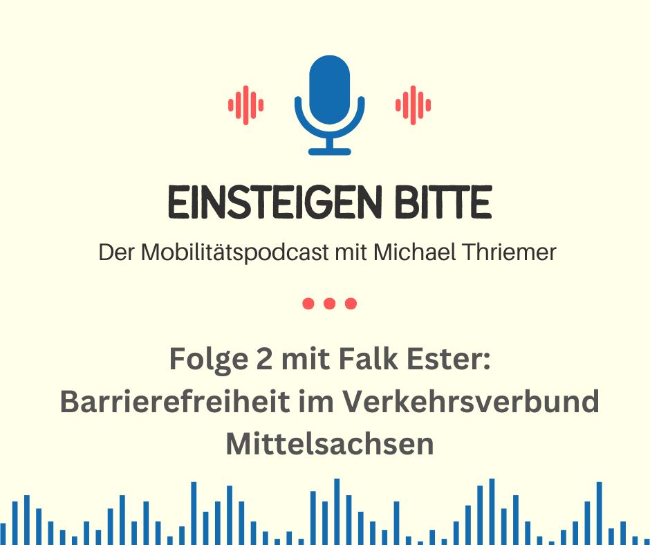 #2 | Falk Ester: Barrierefreiheit im Verkehrsverbund Mittelsachsen