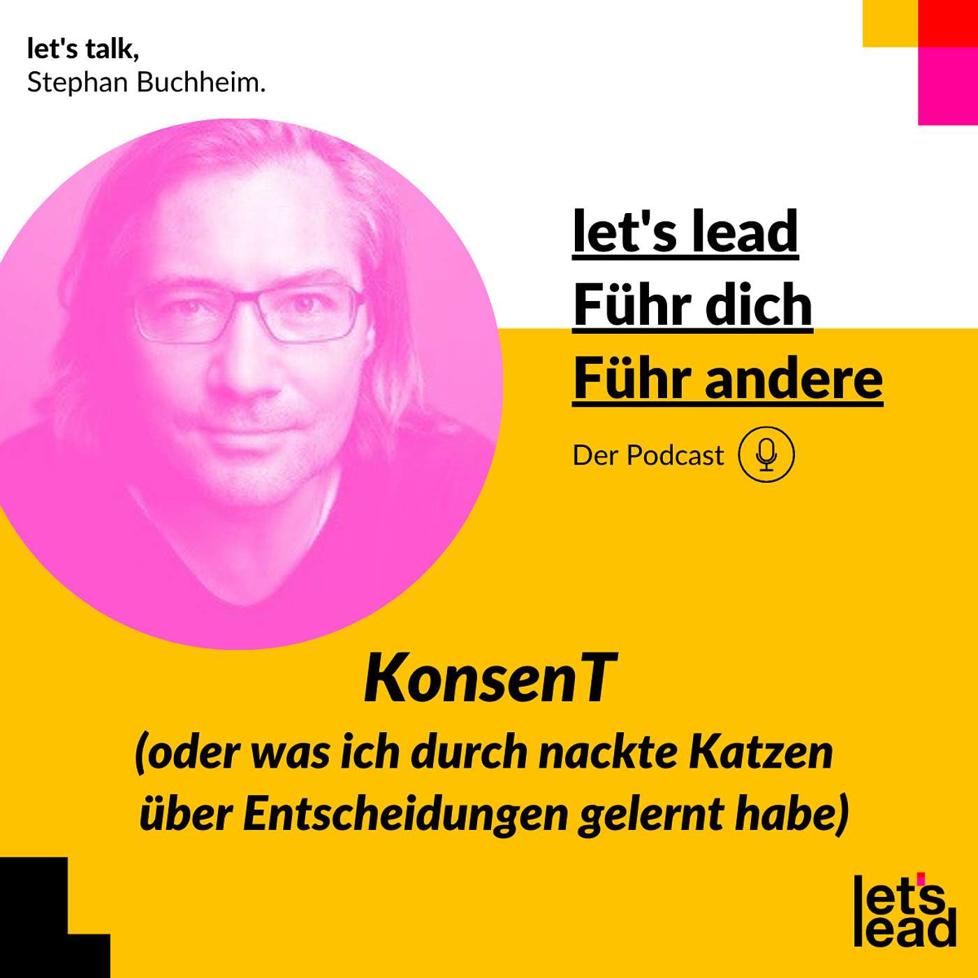 #129 KonsenT (oder was ich durch nackte Katzen über Entscheidungen gelernt habe)
