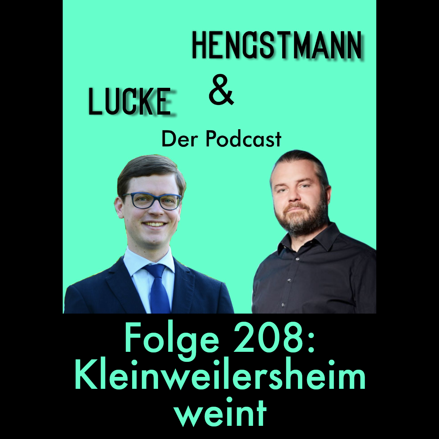 Lucke & Hengstmann, Folge 208: Kleinweilersheim weint (9. April 2026)