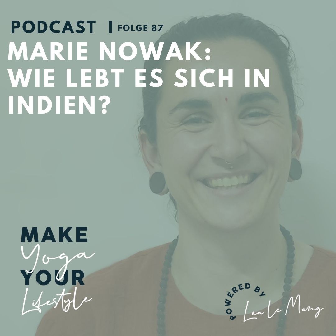 87 - Marie Nowak - Wie lebt es sich in Indien?