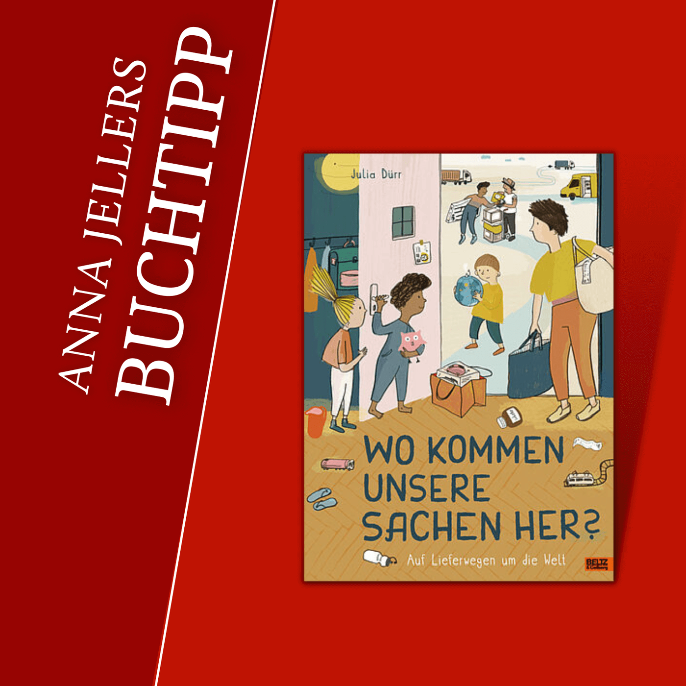 Anna Jellers Buchtipp | Julia Dürr: Wo kommen unsere Sachen her?