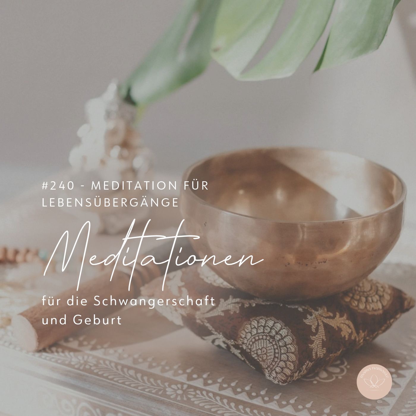 #284 - Meditation für Lebensübergänge - Geburtstage, neue Phasen im Leben, Jahreszeiten Wechsel