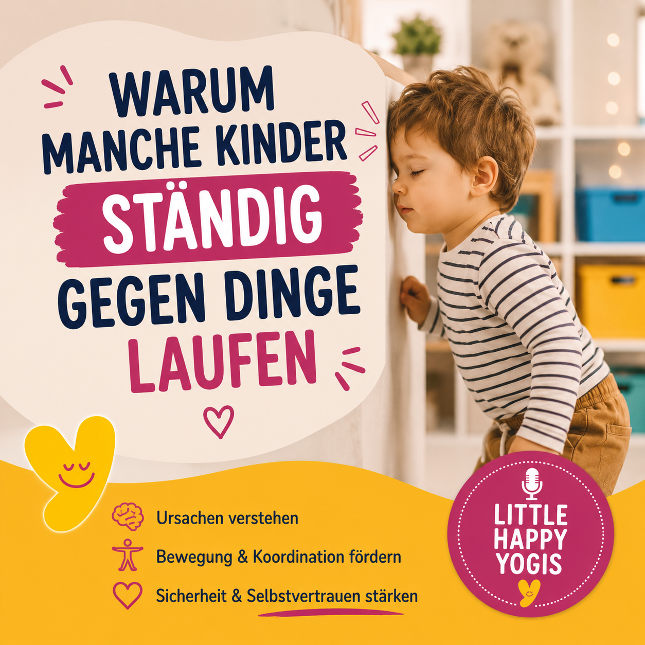 Warum Kinder ständig gegen Dinge laufen