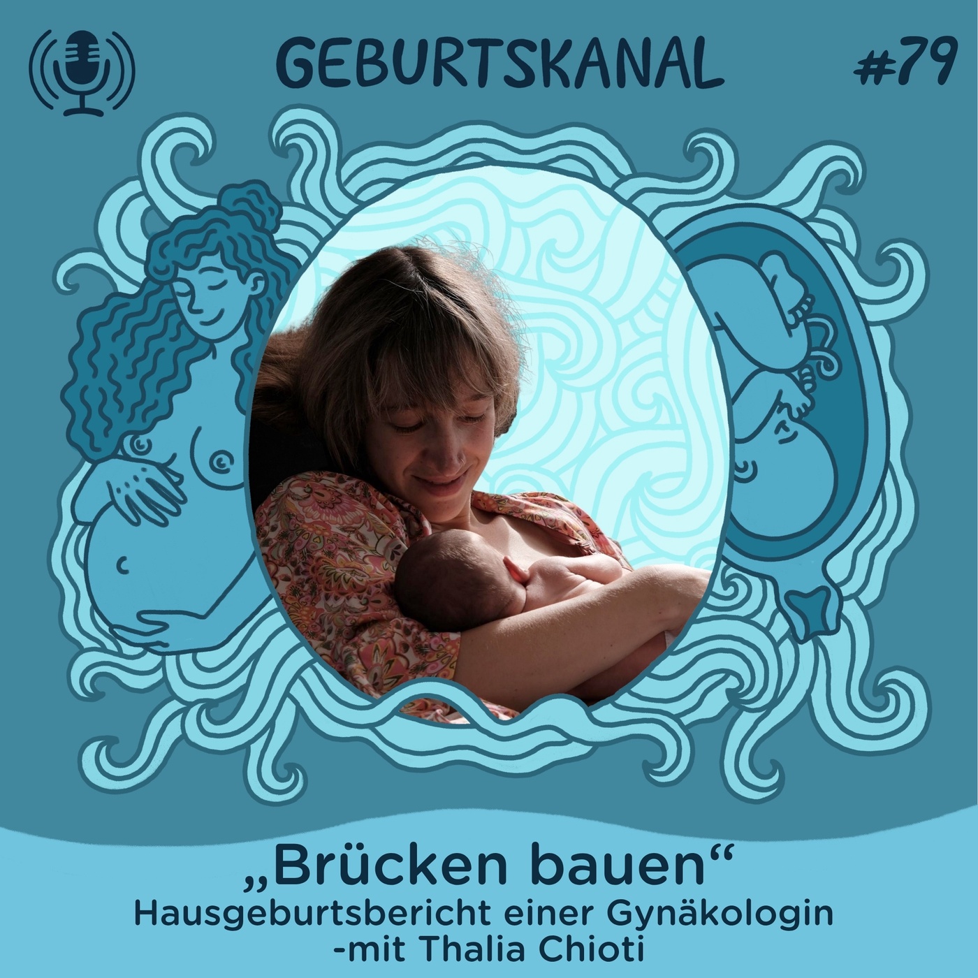 #79 „Brücken bauen“ - Hausgeburtsbericht einer Gynäkologin