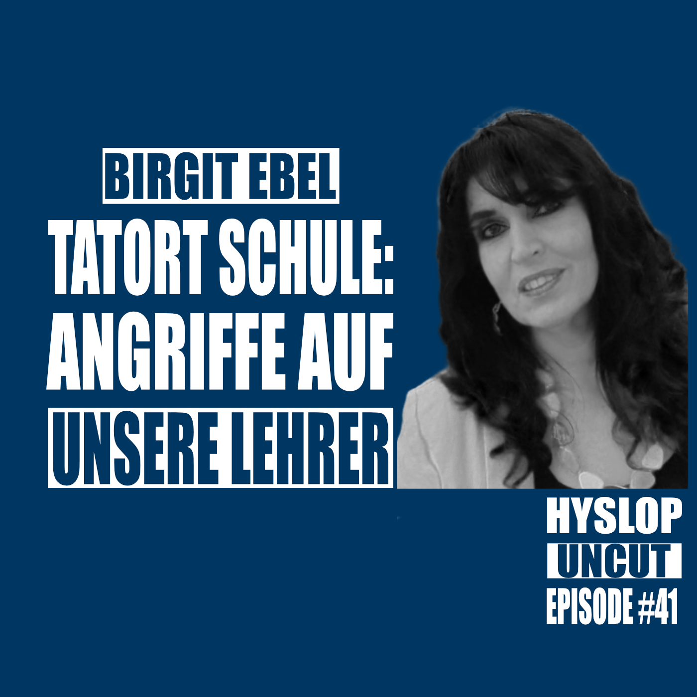 Hyslop Uncut #41: Birgit Ebel