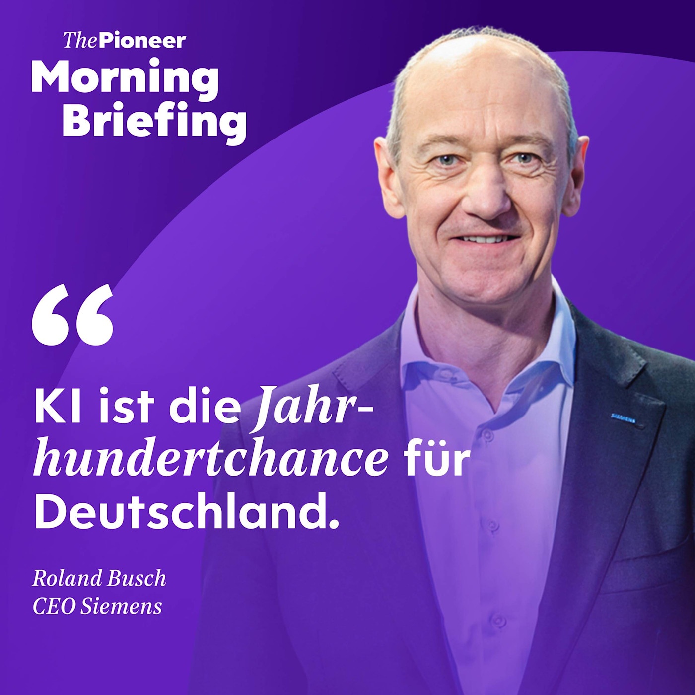 Roland Busch: „KI: Jahrhundertchance für Deutschland” | Tim Höttges: „Falsche Diskussionen machen das Land langsamer” | Imagine