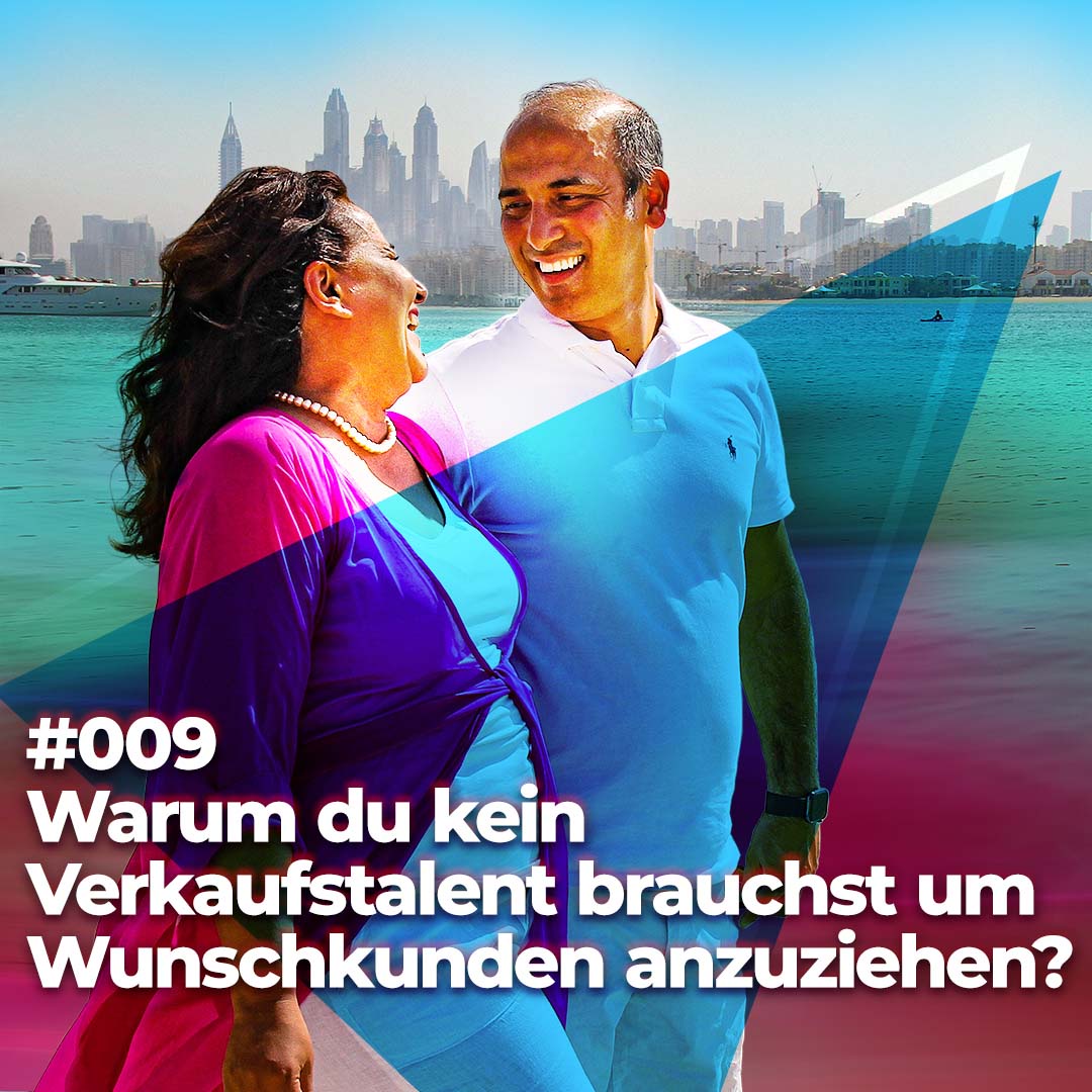 #009 - Warum du kein Verkaufstalent brauchst um Wunschkunden anzuziehen?