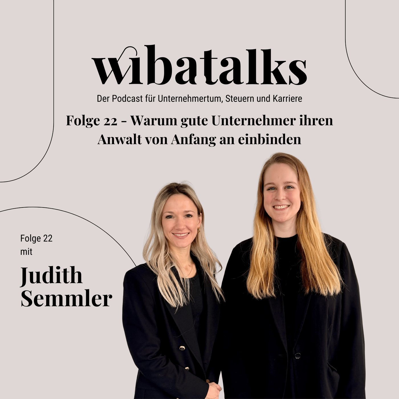Folge 22 - Warum gute Unternehmer ihren Anwalt von Anfang an einbinden