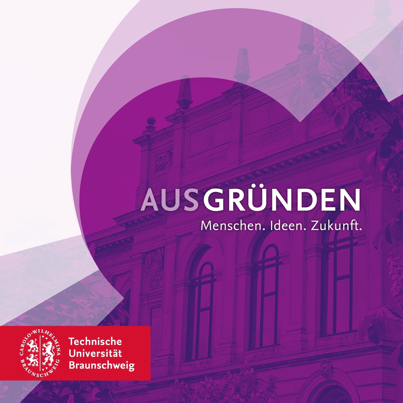 Aus Gründen – Menschen. Ideen. Zukunft.