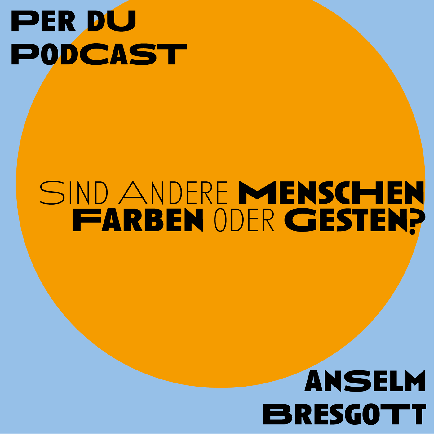 Sind andere Menschen Farben oder Gesten?