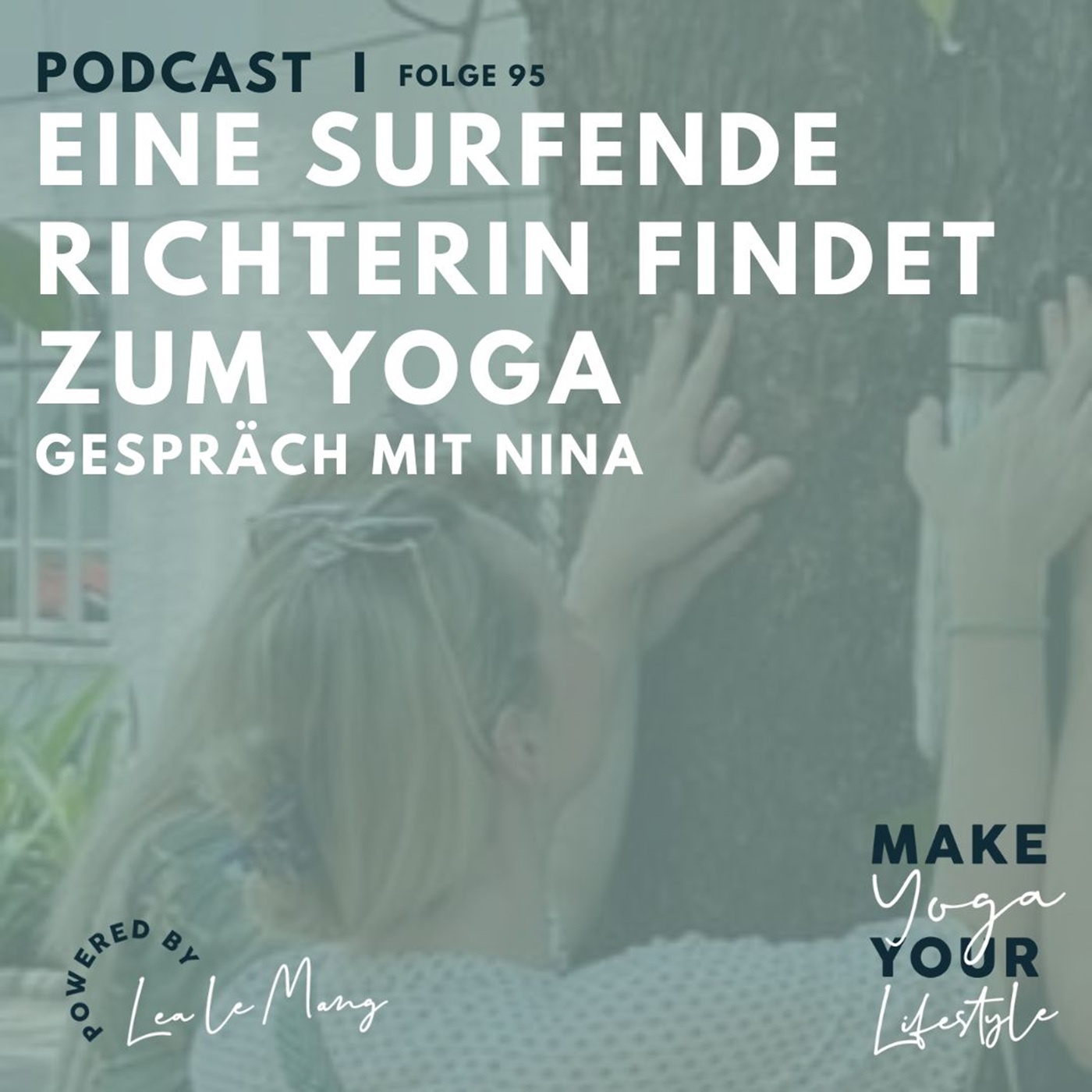 95 - Eine surfende Richterin findet zum Yoga - Gespräch mit Nina