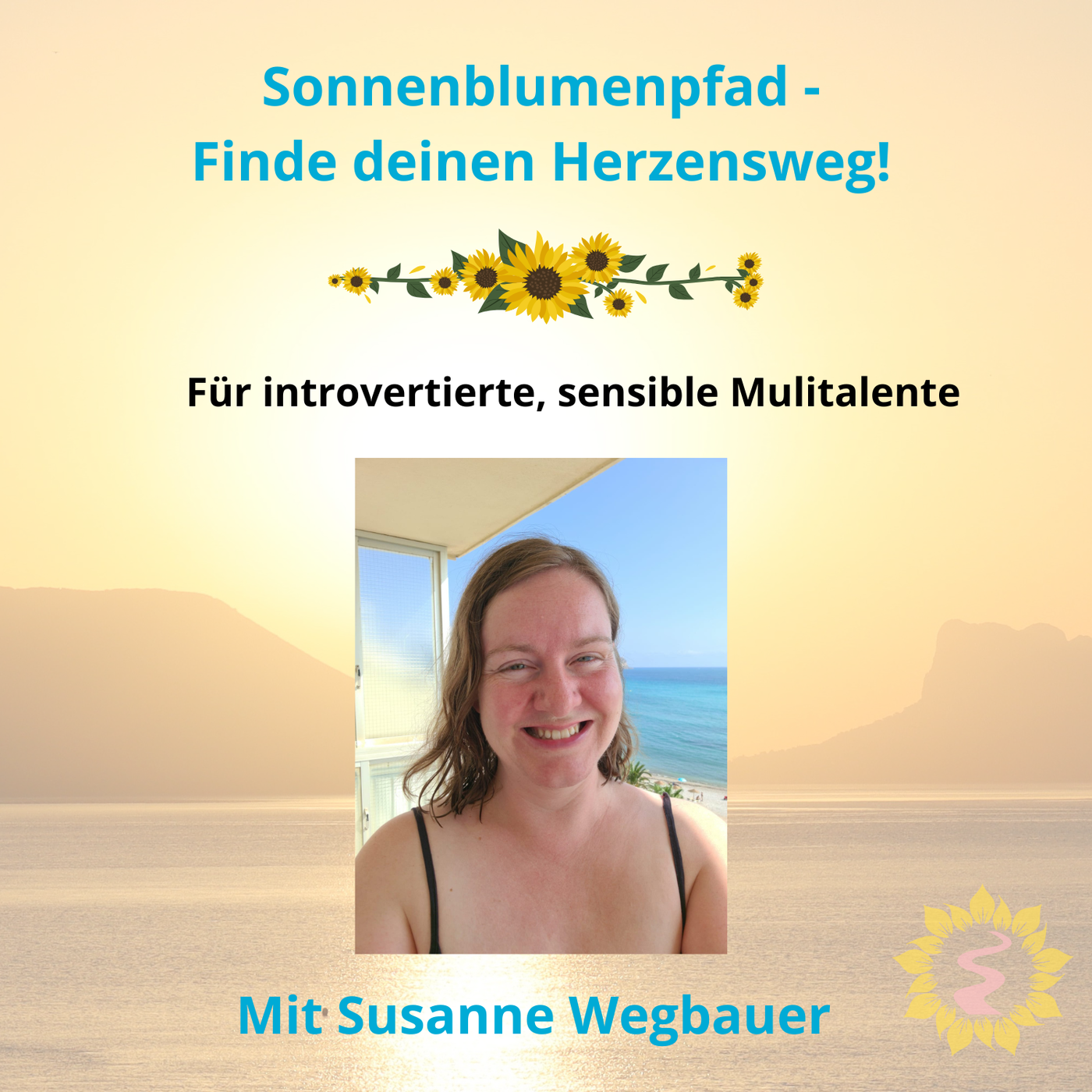Sonnenblumenpfad - Finde deinen Herzensweg!