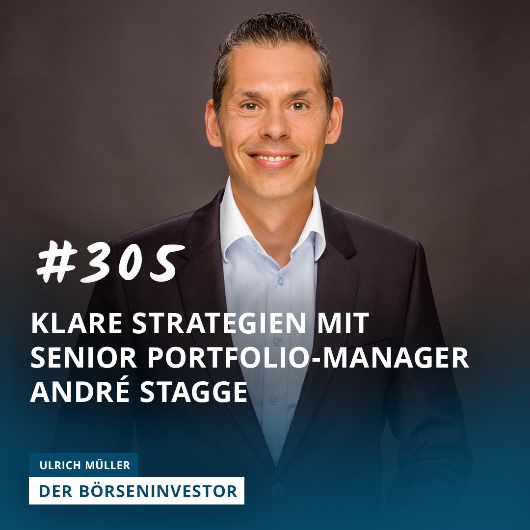 #305 Klare Strategien mit Senior Portfolio-Manager André Stagge