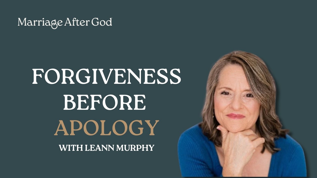 Forgiveness Doesn't Wait for an Apology — with Leann Murphy