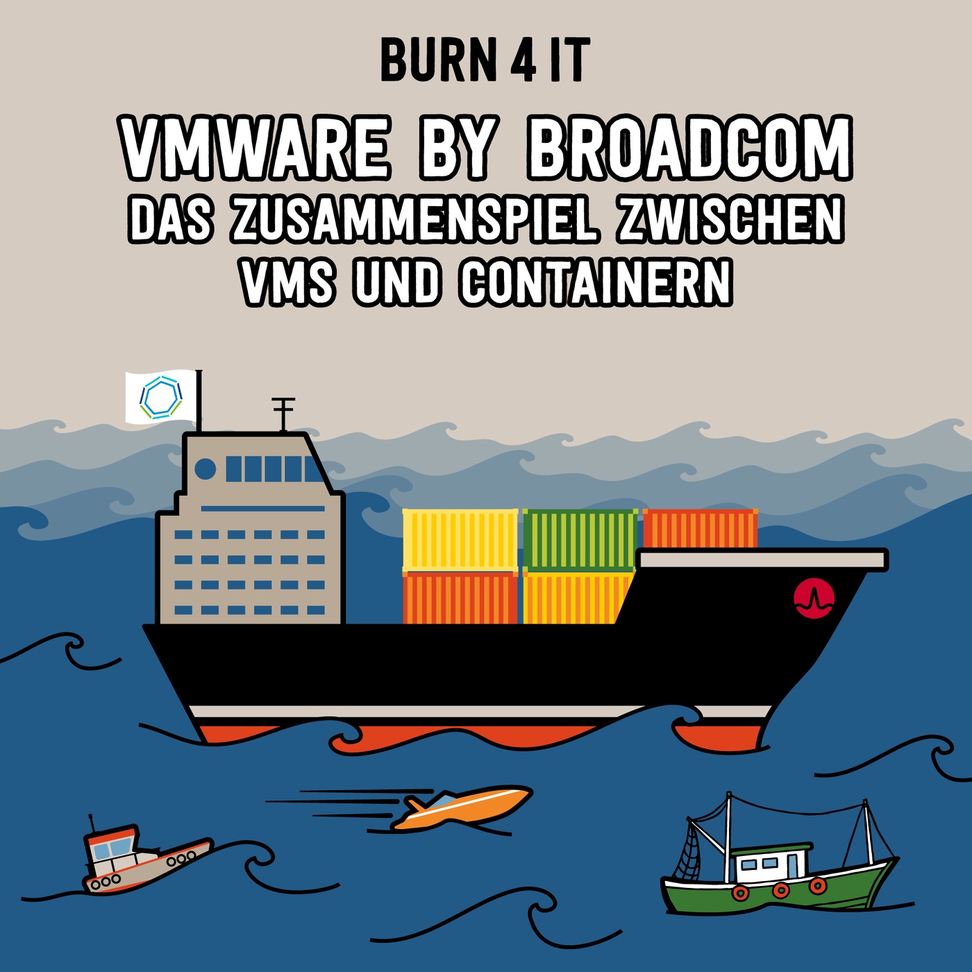 VMware by Broadcom - Das Zusammenspiel zwischen VMs und Containern