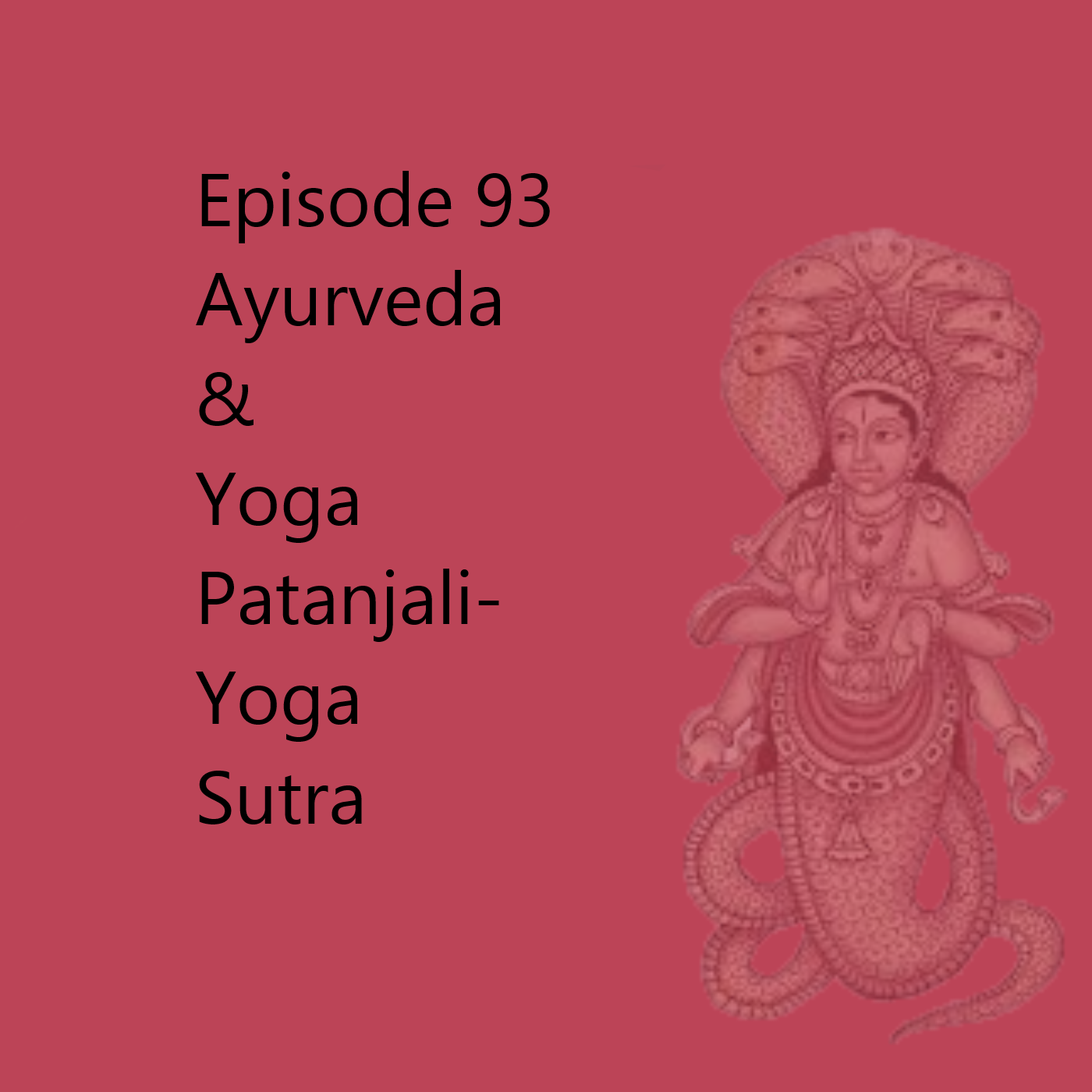 Episode 93 Patanjali Yoga Sutra