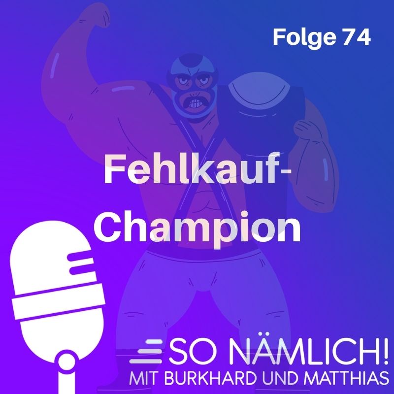 Fehlkauf-Champion | Folge 74