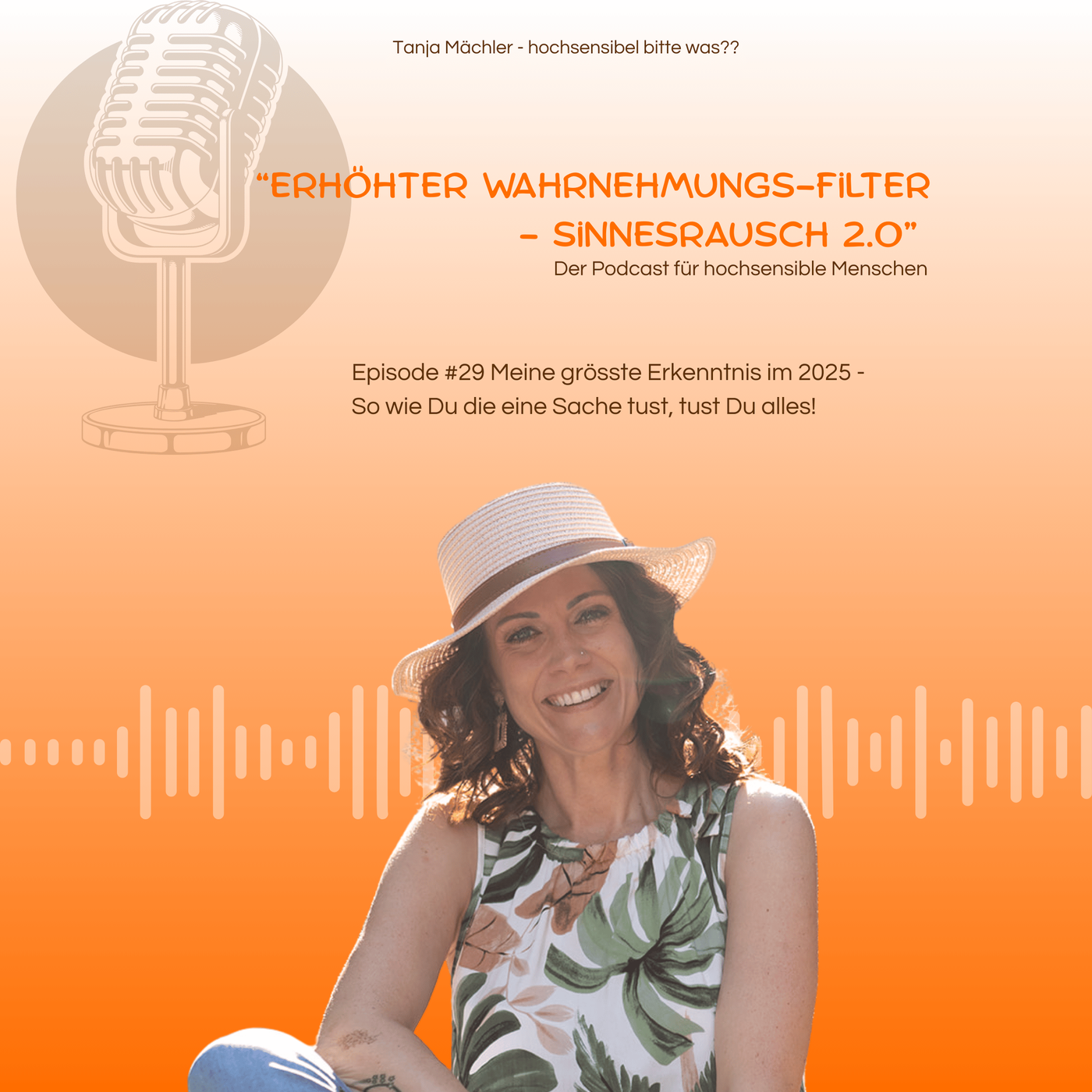 Episode #29 - Meine grösste Erkenntnis im 2025; So wie Du die eine Sache tust, tust Du alles!