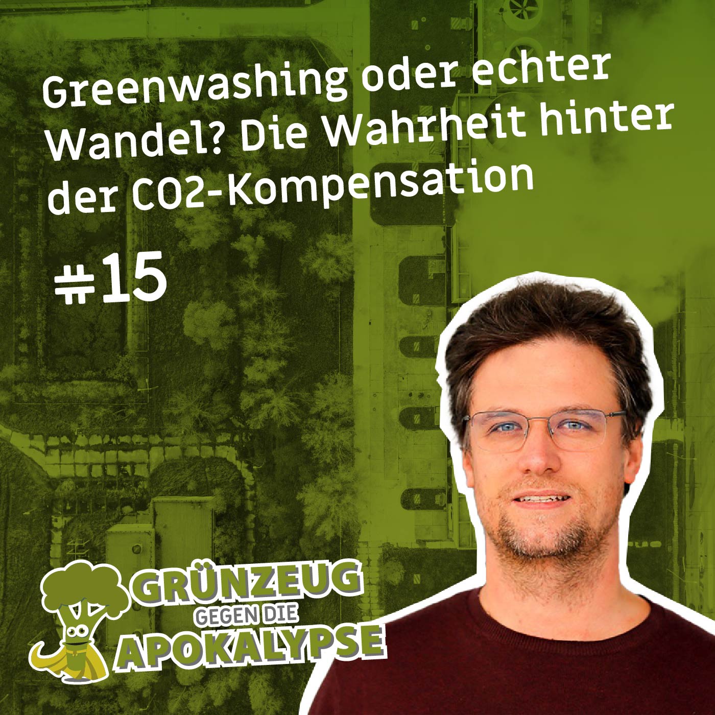 #15 Greenwashing oder echter Wandel? Die Wahrheit hinter der CO2-Kompensation