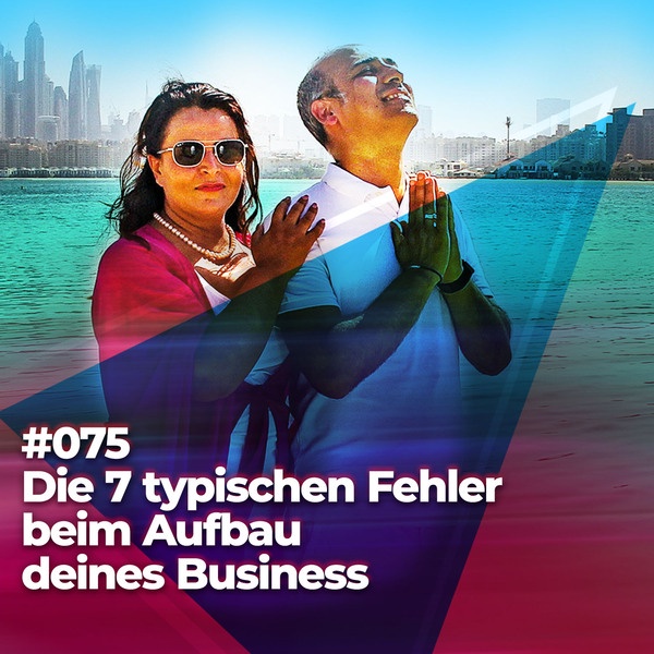 #075 - Die 7 typischen Fehler beim Aufbau deines Business